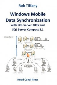 Windows Mobile Data Synchronization with SQL Server 2005 and SQL Server Compact 3.1